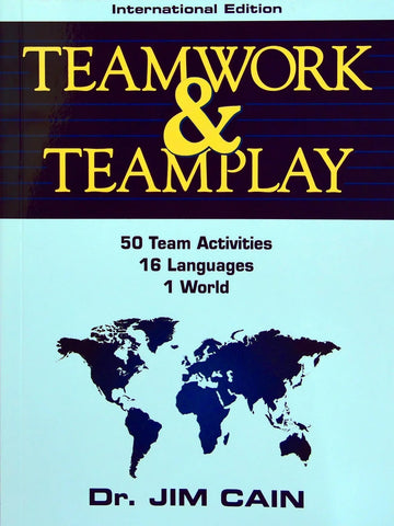 Teamwork & Teamplay International Edition:  50 Team Activities, 16 Languages, 1 World