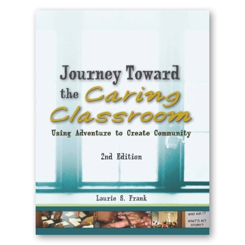 Journey Toward the Caring Classroom 2nd Edition